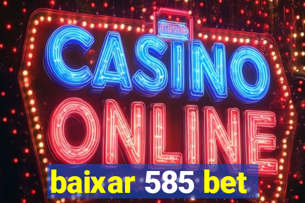 baixar 585 bet